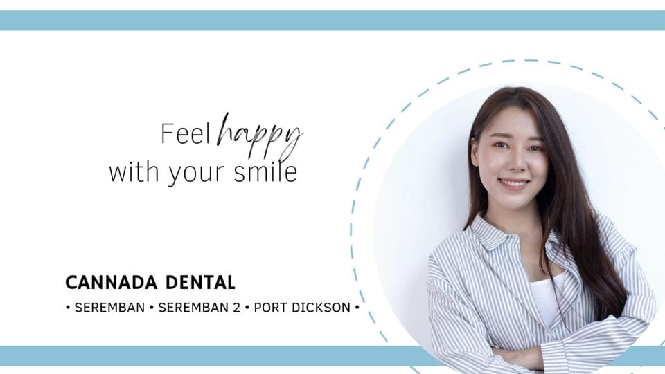 Cannada Dental, Seremban | 加拿大牙科医务所 (芙蓉) | Klinik Pergigian Cannada